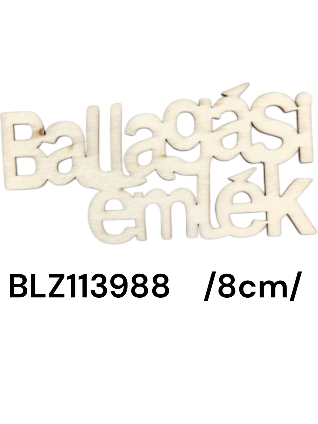 8 cm áttört fa ''Ballagási emlék'' felirat