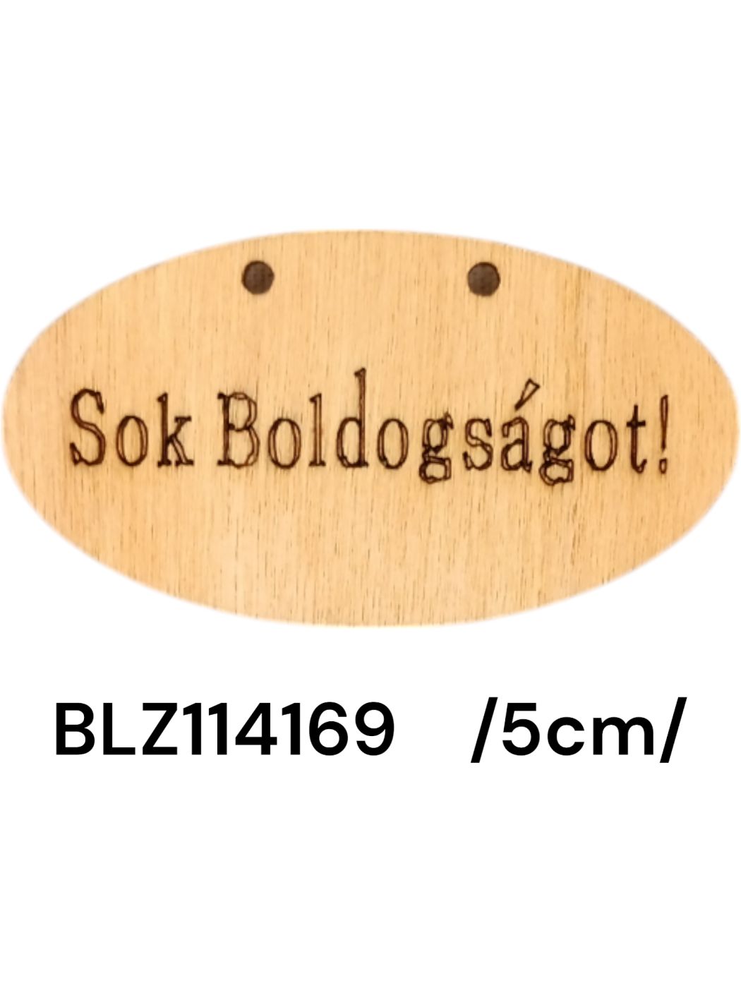Ovális fa táblácska ''Sok boldogságot'' felirattal /5cm/